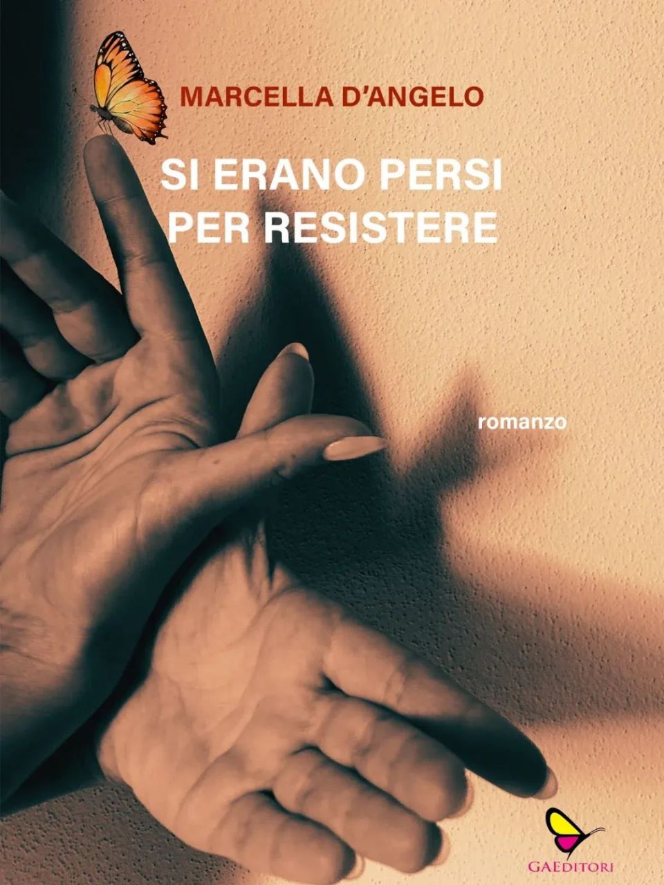 SI ERANO PERSI PER RESISTERE - MARCELLA D