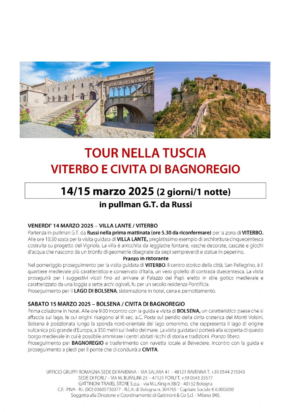 UNA NUOVA GITA PER I NOSTRI SOCI. SI PARTE PER LA TUSCIA