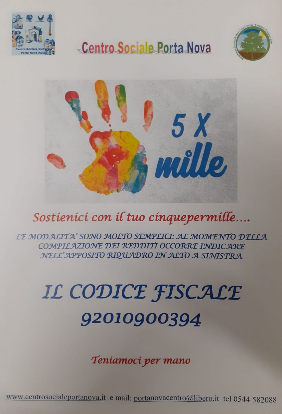 AIUTARCI CON IL TUO CINQUE PER MILLE E DUE PER MILLE, NON TI COSTA NULLA. NEL TUO 730 RICORDATI DI NOI